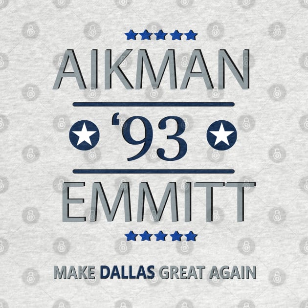 Dallas Cowboys - MAKE DALLAS GREAT AGAIN - Troy Aikman, Emmitt Smith, Football, Cowboys by turfstarfootball